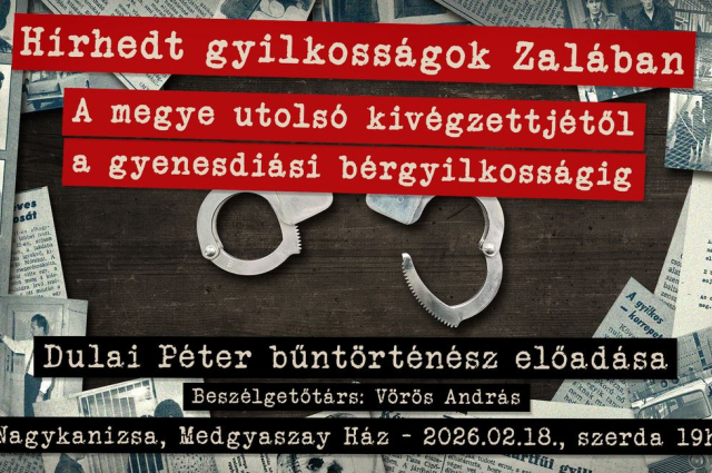 Ez történt Zalában – a részletek ma is sokkolóak